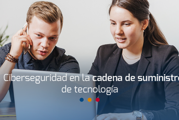 Ciberseguridad en la cadena de suministro de tecnología