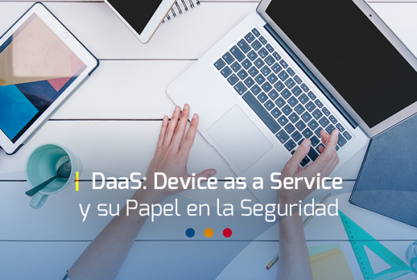 DaaS: Device as a Service y su Papel en la Seguridad
