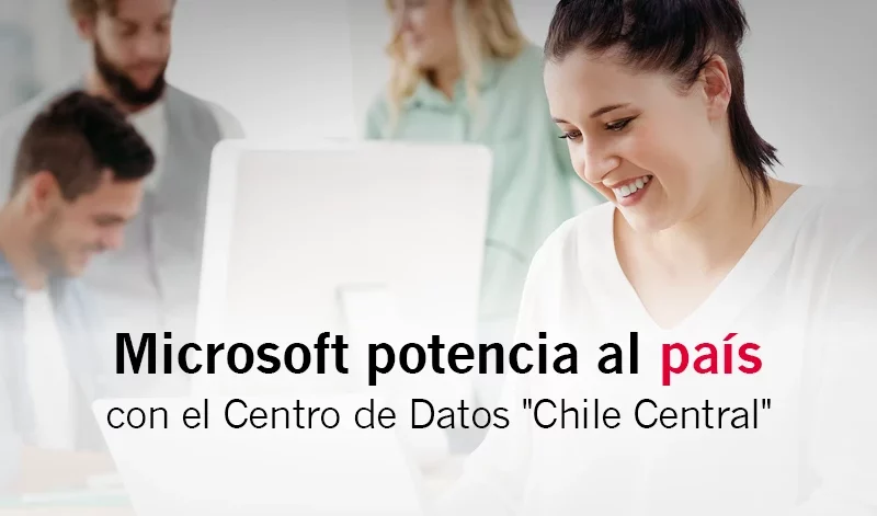 centro de datos microsoft chile
